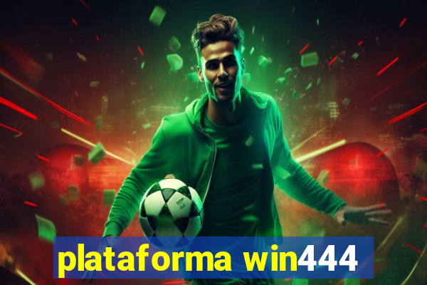 plataforma win444